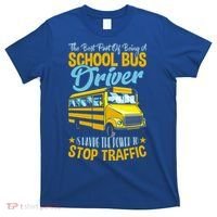 School Bus Driver Can Stop Traffic Gift School Bus Gift Cool Gift T-Shirt thumb 0