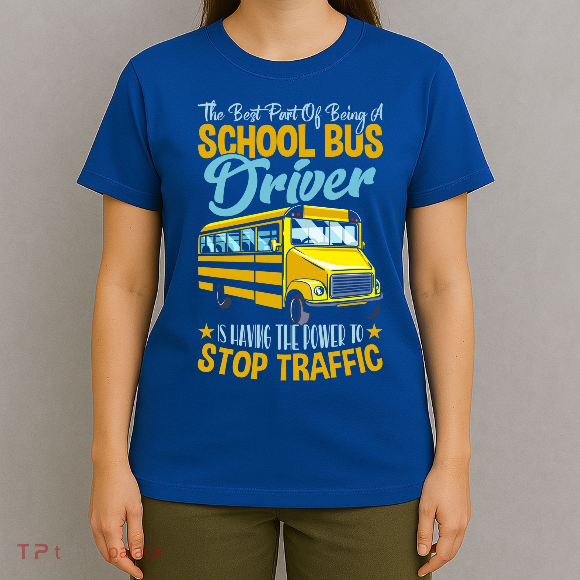 School Bus Driver Can Stop Traffic Gift School Bus Gift Cool Gift T-Shirt