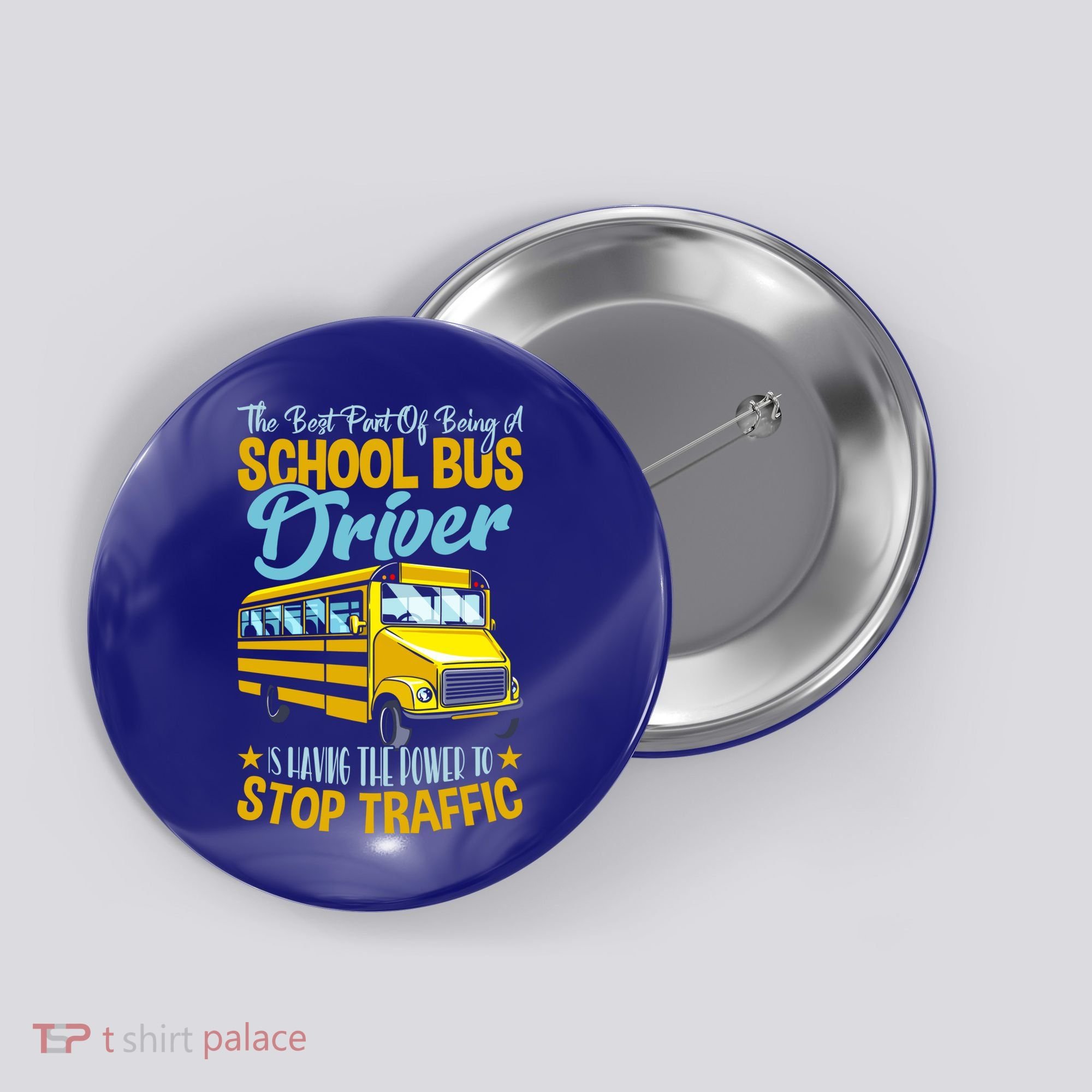 School Bus Driver Can Stop Traffic Gift School Bus Gift Cool Gift Button