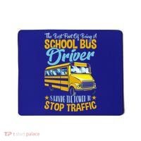School Bus Driver Can Stop Traffic Gift School Bus Gift Cool Gift Mousepad thumb 0