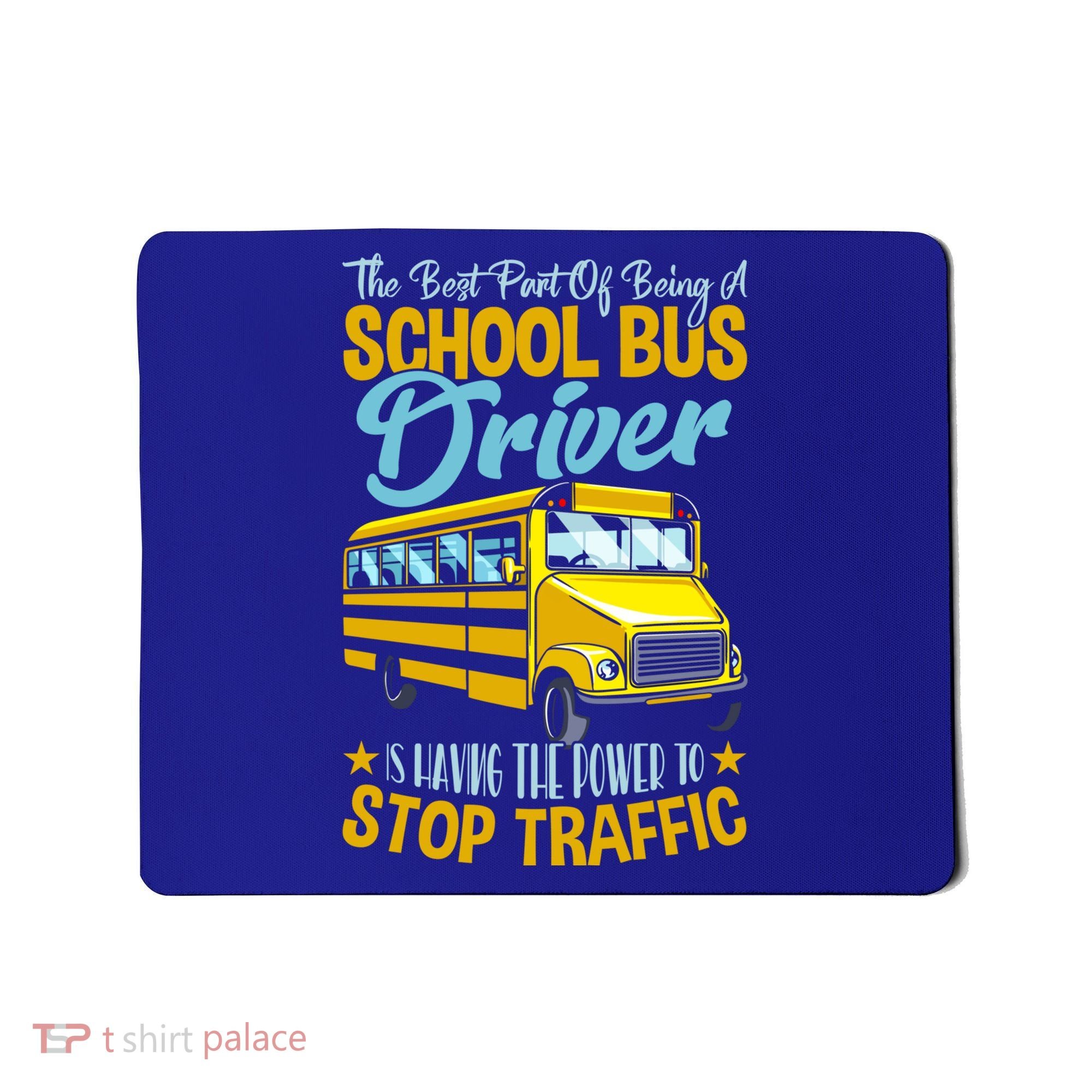 School Bus Driver Can Stop Traffic Gift School Bus Gift Cool Gift Mousepad