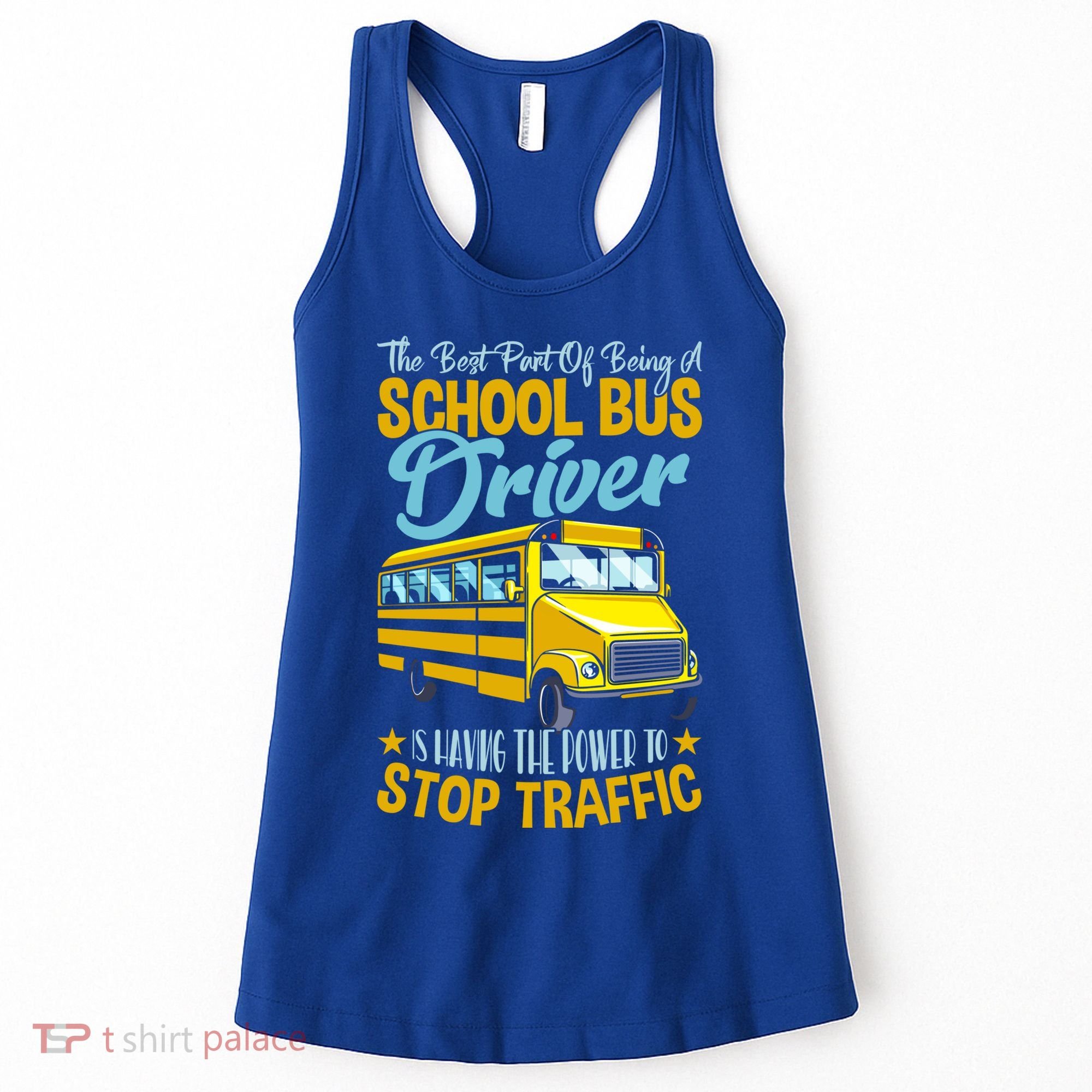 School Bus Driver Can Stop Traffic Gift School Bus Gift Cool Gift Women's Tank Top