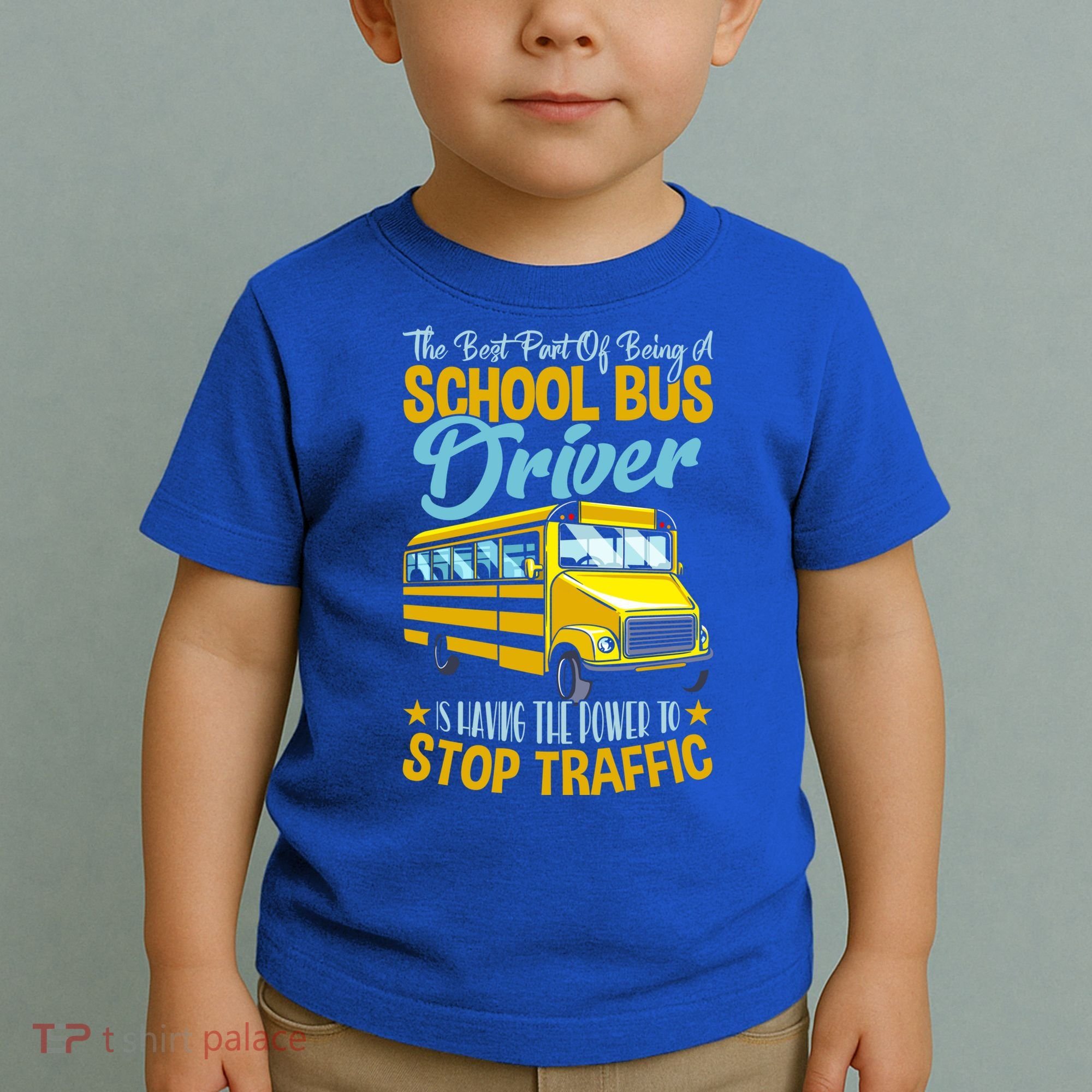 School Bus Driver Can Stop Traffic Gift School Bus Gift Cool Gift Toddler T-Shirt