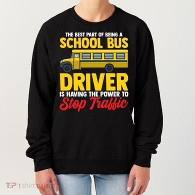 School Bus Driver Can Stop Traffic School Bus Gift Cool Gift Women's Sweatshirt