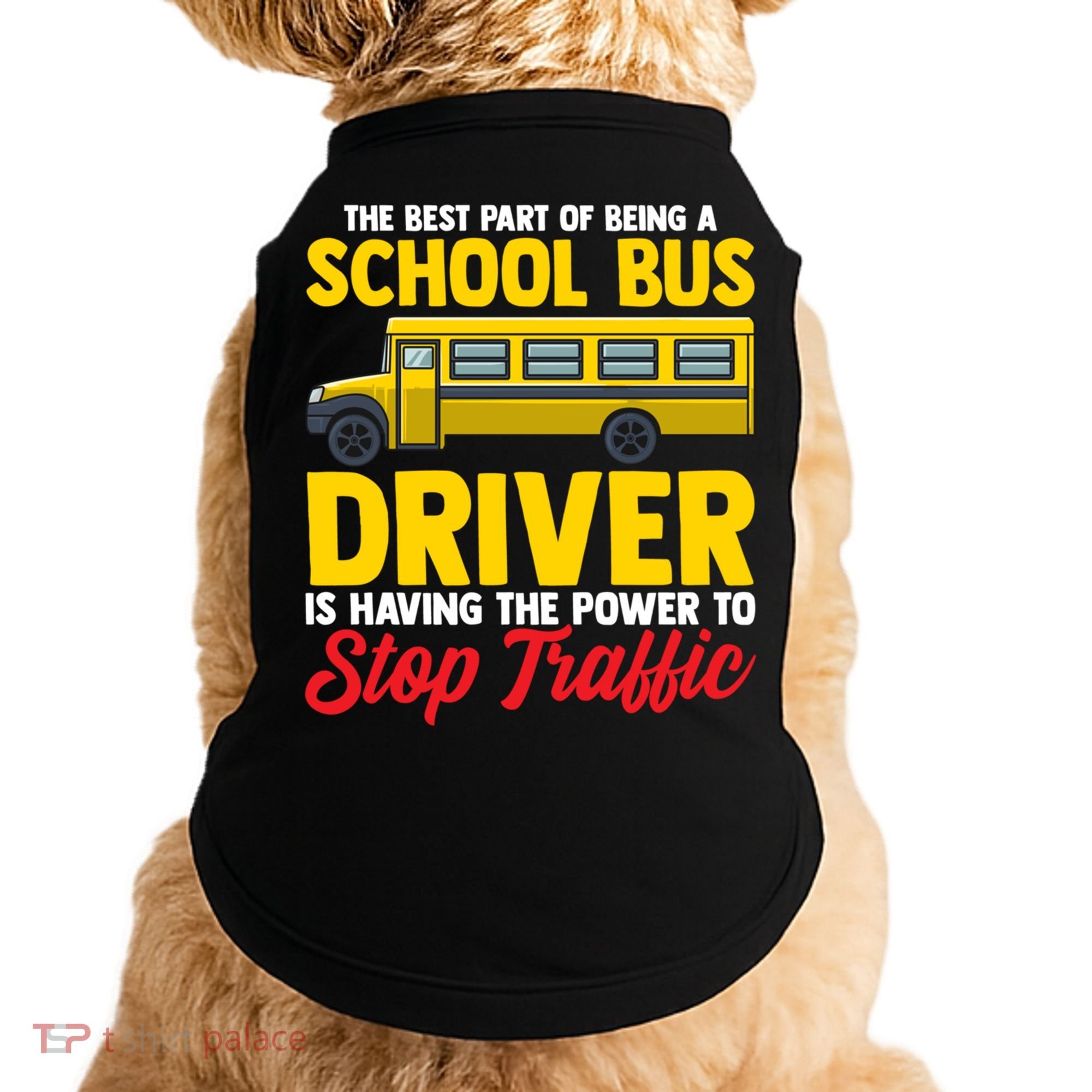 School Bus Driver Can Stop Traffic School Bus Gift Cool Gift Doggie Tank
