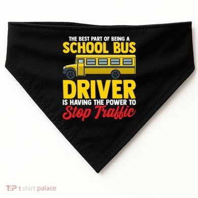 School Bus Driver Can Stop Traffic School Bus Gift Cool Gift USA-Made Doggie Bandana