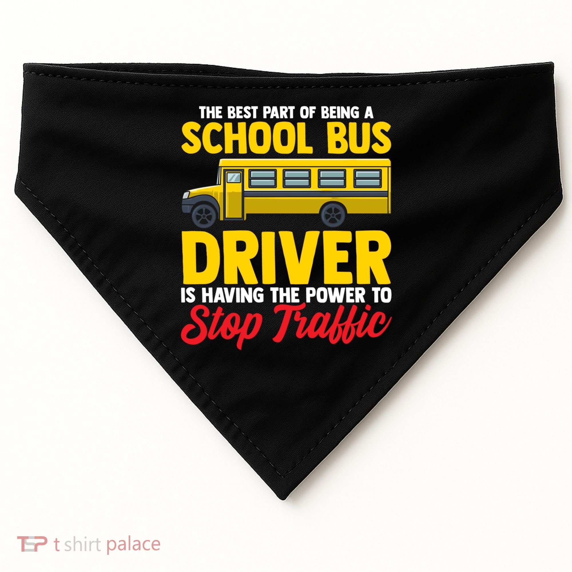 School Bus Driver Can Stop Traffic School Bus Gift Cool Gift USA-Made Doggie Bandana