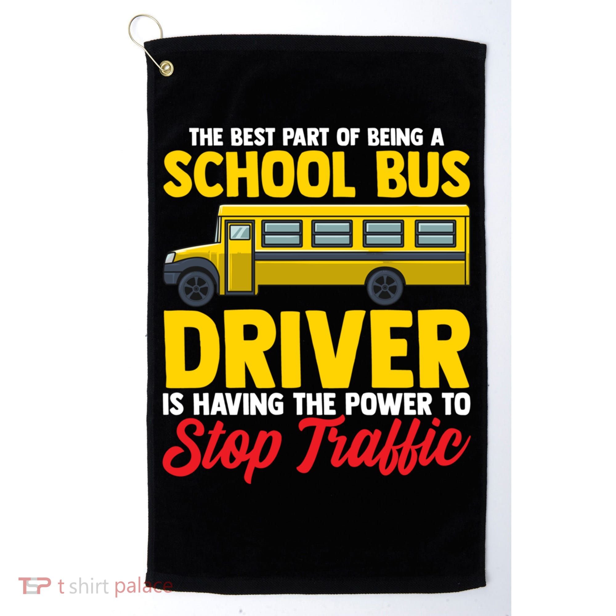 School Bus Driver Can Stop Traffic School Bus Gift Cool Gift Golf Towel