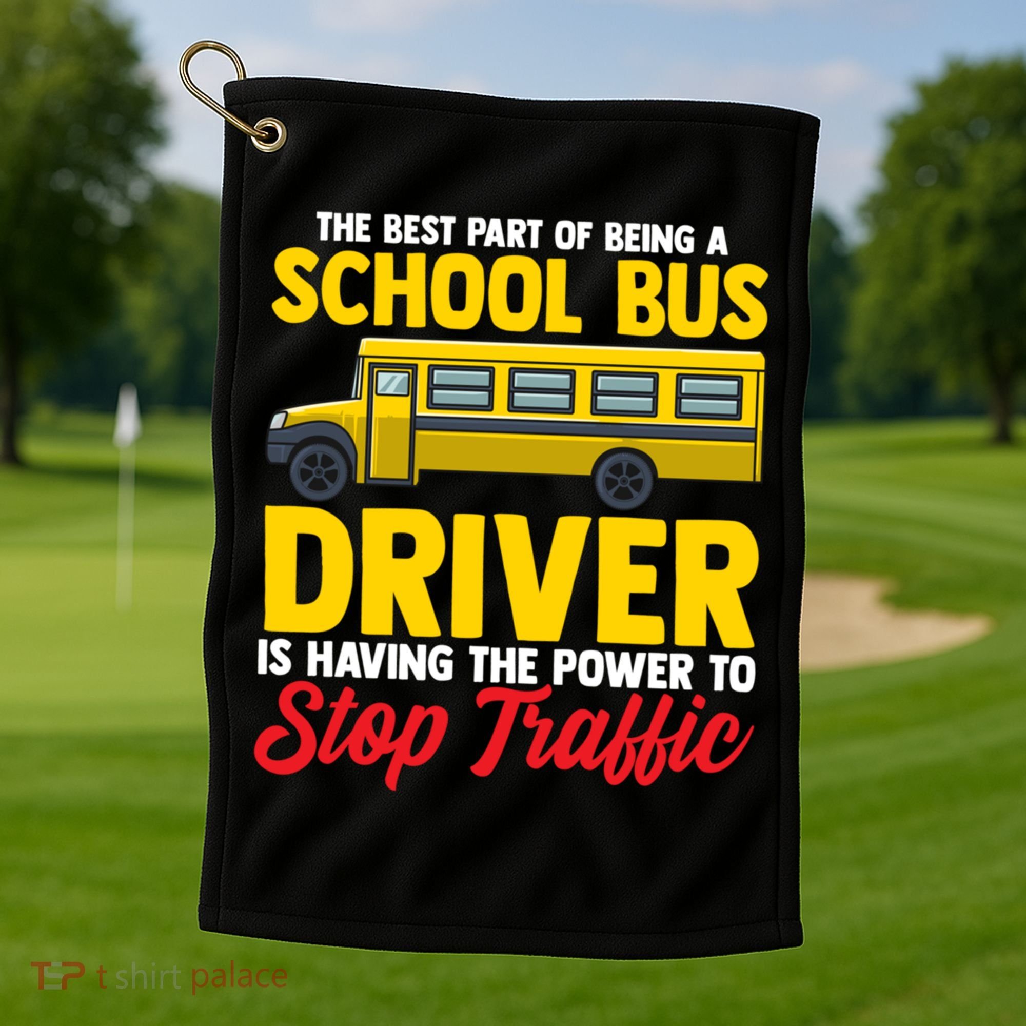 School Bus Driver Can Stop Traffic School Bus Gift Cool Gift Golf Towel