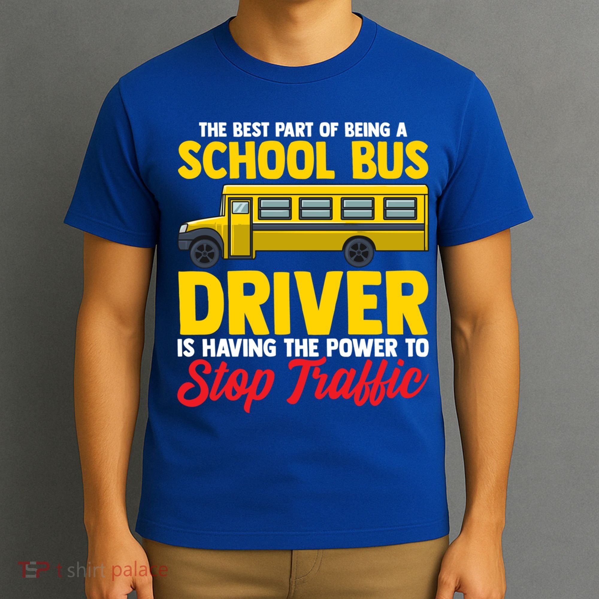 School Bus Driver Can Stop Traffic School Bus Gift Cool Gift T-Shirt