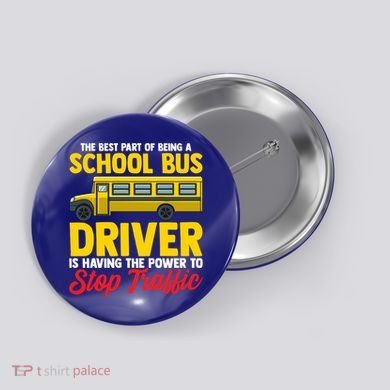 School Bus Driver Can Stop Traffic School Bus Gift Cool Gift Button