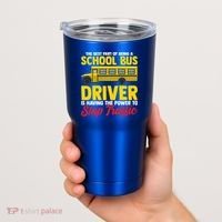 School Bus Driver Can Stop Traffic School Bus Gift Cool Gift Tumbler thumb 2