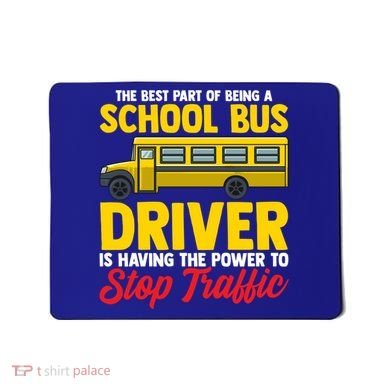 School Bus Driver Can Stop Traffic School Bus Gift Cool Gift Mousepad