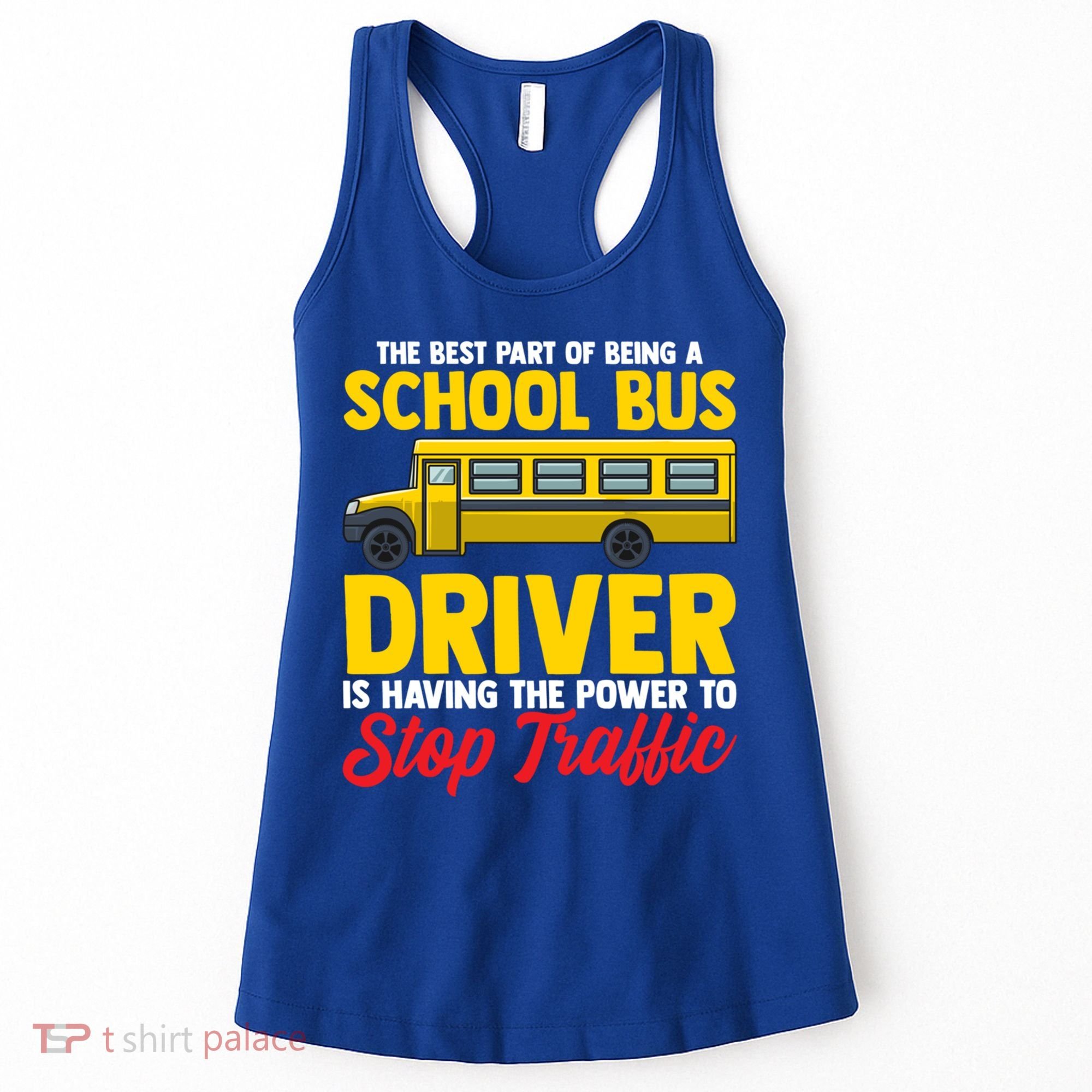 School Bus Driver Can Stop Traffic School Bus Gift Cool Gift Women's Tank Top