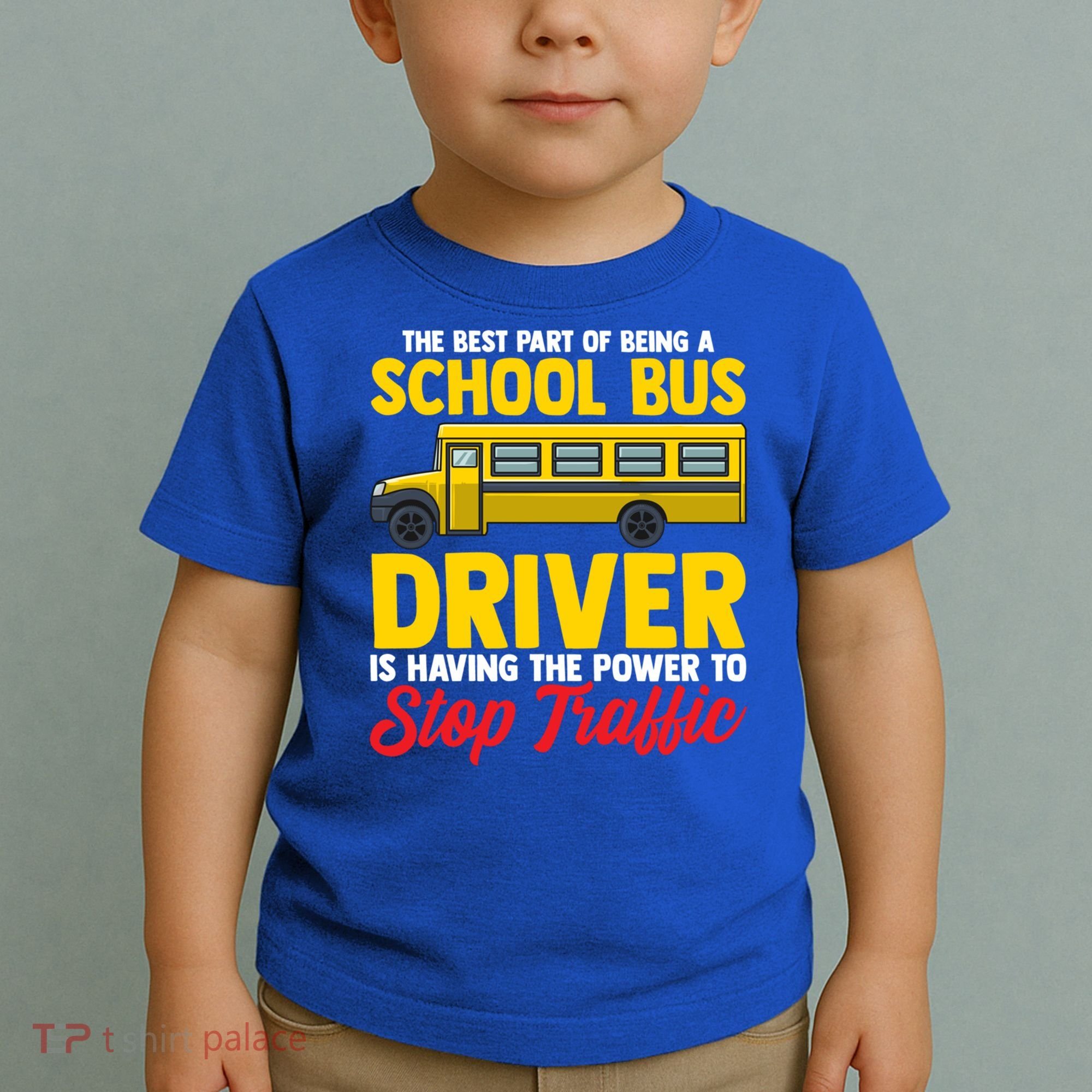 School Bus Driver Can Stop Traffic School Bus Gift Cool Gift Toddler T-Shirt