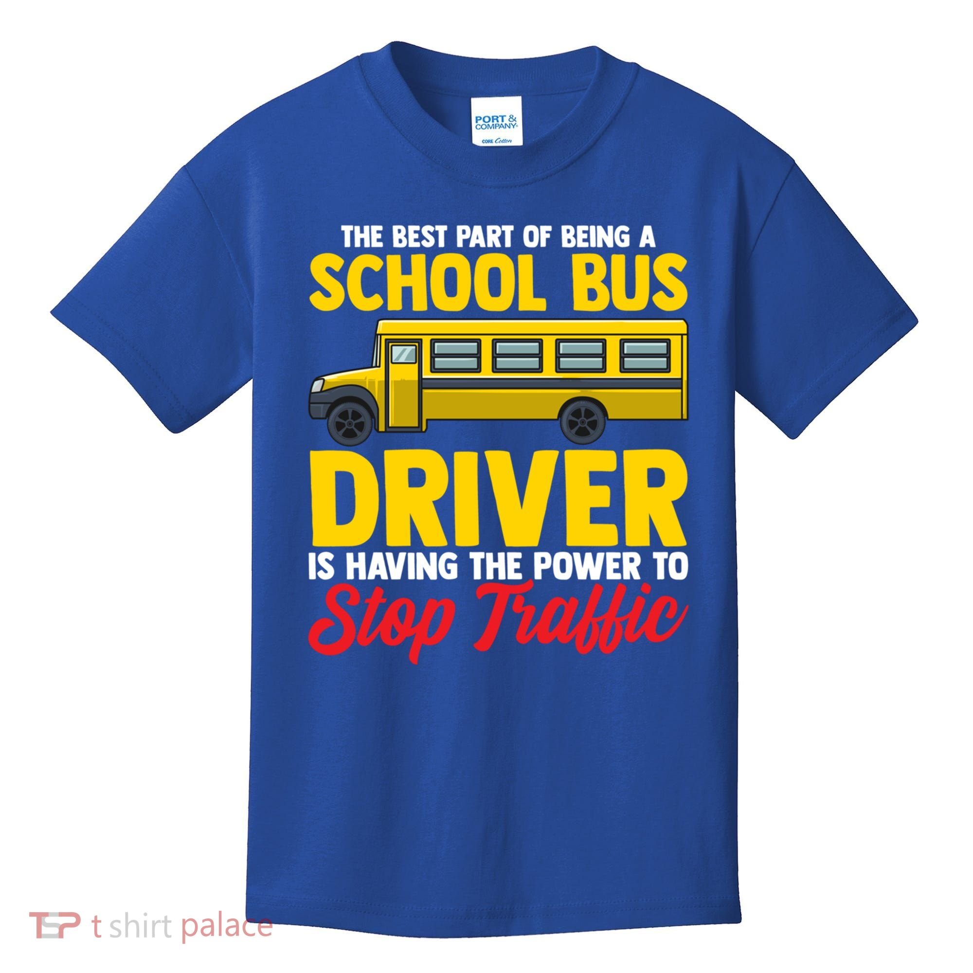 School Bus Driver Can Stop Traffic School Bus Gift Cool Gift Kids T-Shirt
