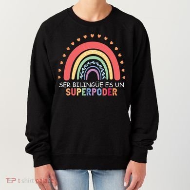 Ser Bilingue Es Un Superpoder Spanish Teacher Back To School Women's Sweatshirt