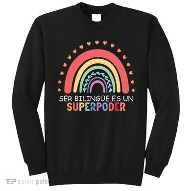 Ser Bilingue Es Un Superpoder Spanish Teacher Back To School Sweatshirt