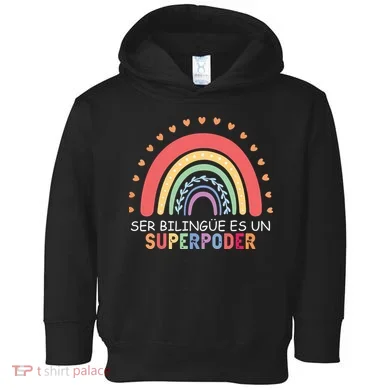 Ser Bilingue Es Un Superpoder Spanish Teacher Back To School Toddler Hoodie