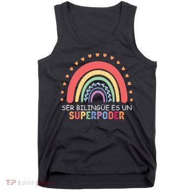 Ser Bilingue Es Un Superpoder Spanish Teacher Back To School Tank Top
