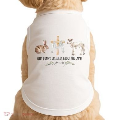Silly Bunny Easter Is About The Lamb God Jesus Easter Day Faith Doggie Tank