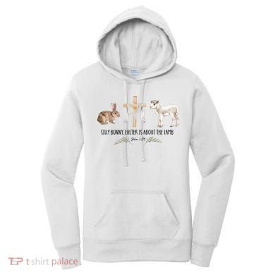 Silly Bunny Easter Is About The Lamb God Jesus Easter Day Faith Women's Hoodie