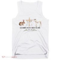 Silly Bunny Easter Is About The Lamb God Jesus Easter Day Faith Tank Top thumb 0