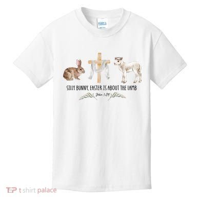 Silly Bunny Easter Is About The Lamb God Jesus Easter Day Faith Kids T-Shirt
