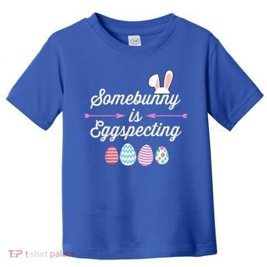 Some Bunny Easter Pregnancy Announcet For Expecting Mom Great Gift Toddler T-Shirt