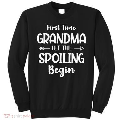 Spoiling Begin Funny Grandmother Novelty First Time Grandma Sweatshirt