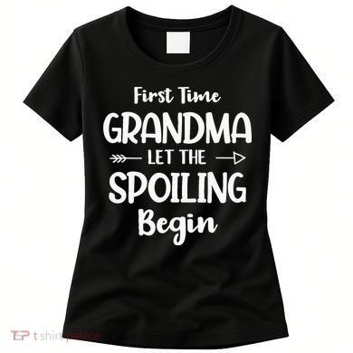 Spoiling Begin Funny Grandmother Novelty First Time Grandma Women's T-Shirt