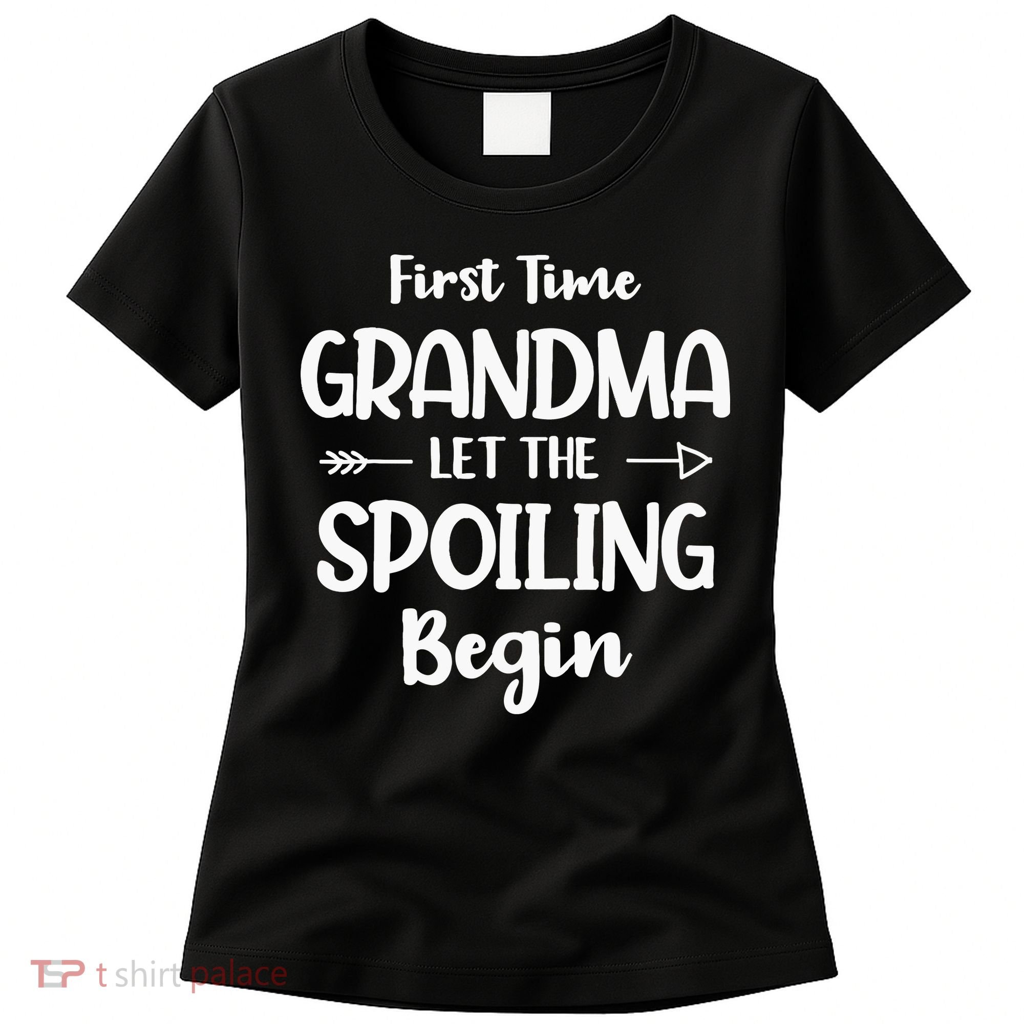 Spoiling Begin Funny Grandmother Novelty First Time Grandma Women's T-Shirt