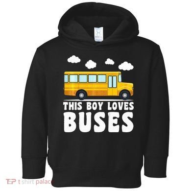 School Bus Funny Bus Lover This loves Buses Toddler Hoodie