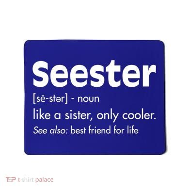 Sister Birthday Funny Gift With Funny Seester Definition Gift Mousepad