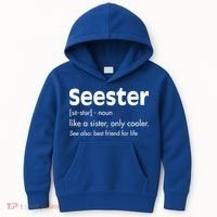Sister Birthday Funny Gift With Funny Seester Definition Gift Kids Hoodie thumb 0