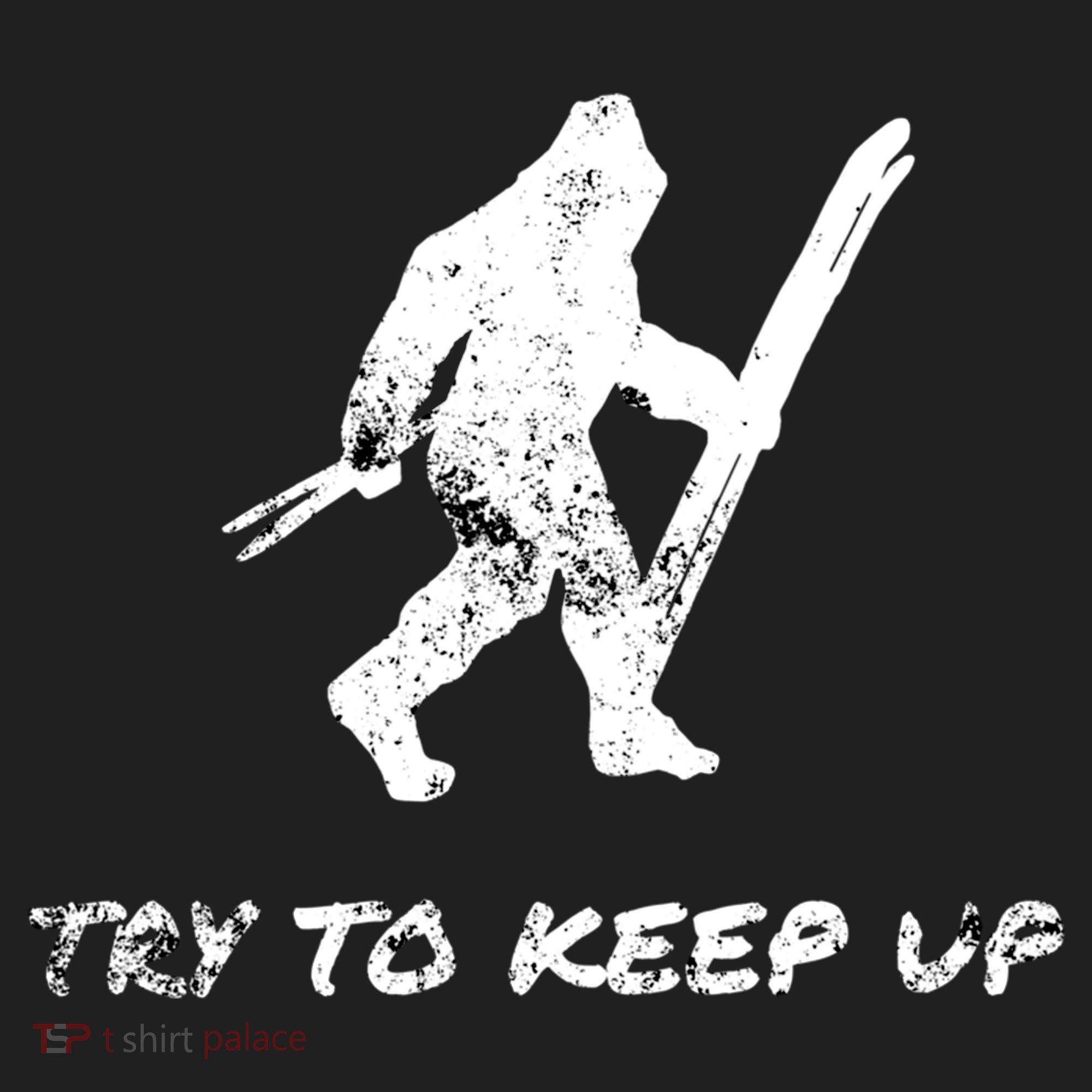Skiing Bigfoot Funny Sasquatch Yeti Ski Try To Keep Up Gift Women's Sweatshirt