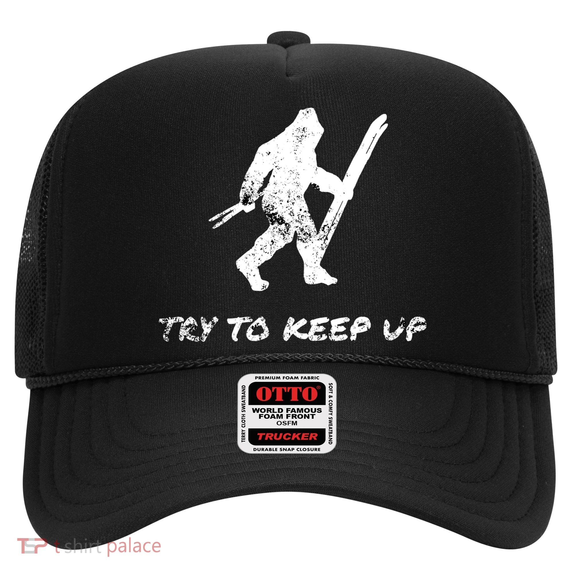 Skiing Bigfoot Funny Sasquatch Yeti Ski Try To Keep Up Gift Hat