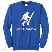 Skiing Bigfoot Funny Sasquatch Yeti Ski Try To Keep Up Gift Sweatshirt thumb 0