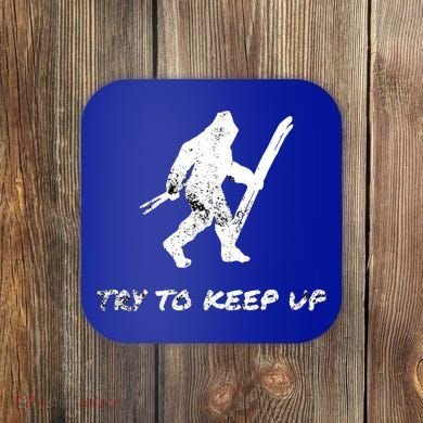 Skiing Bigfoot Funny Sasquatch Yeti Ski Try To Keep Up Gift Coaster