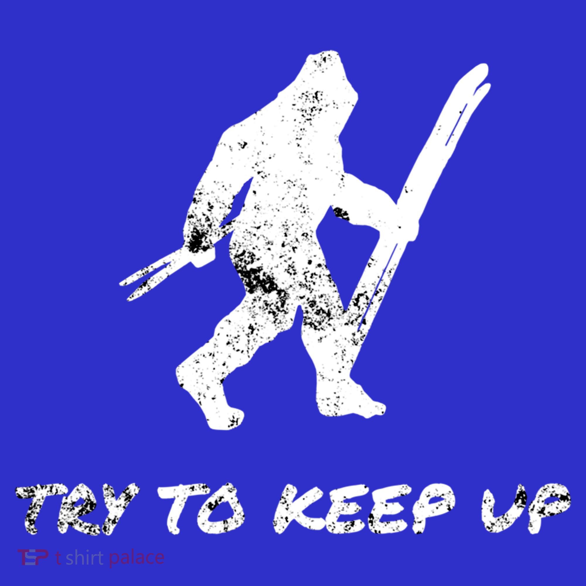 Skiing Bigfoot Funny Sasquatch Yeti Ski Try To Keep Up Gift Polo