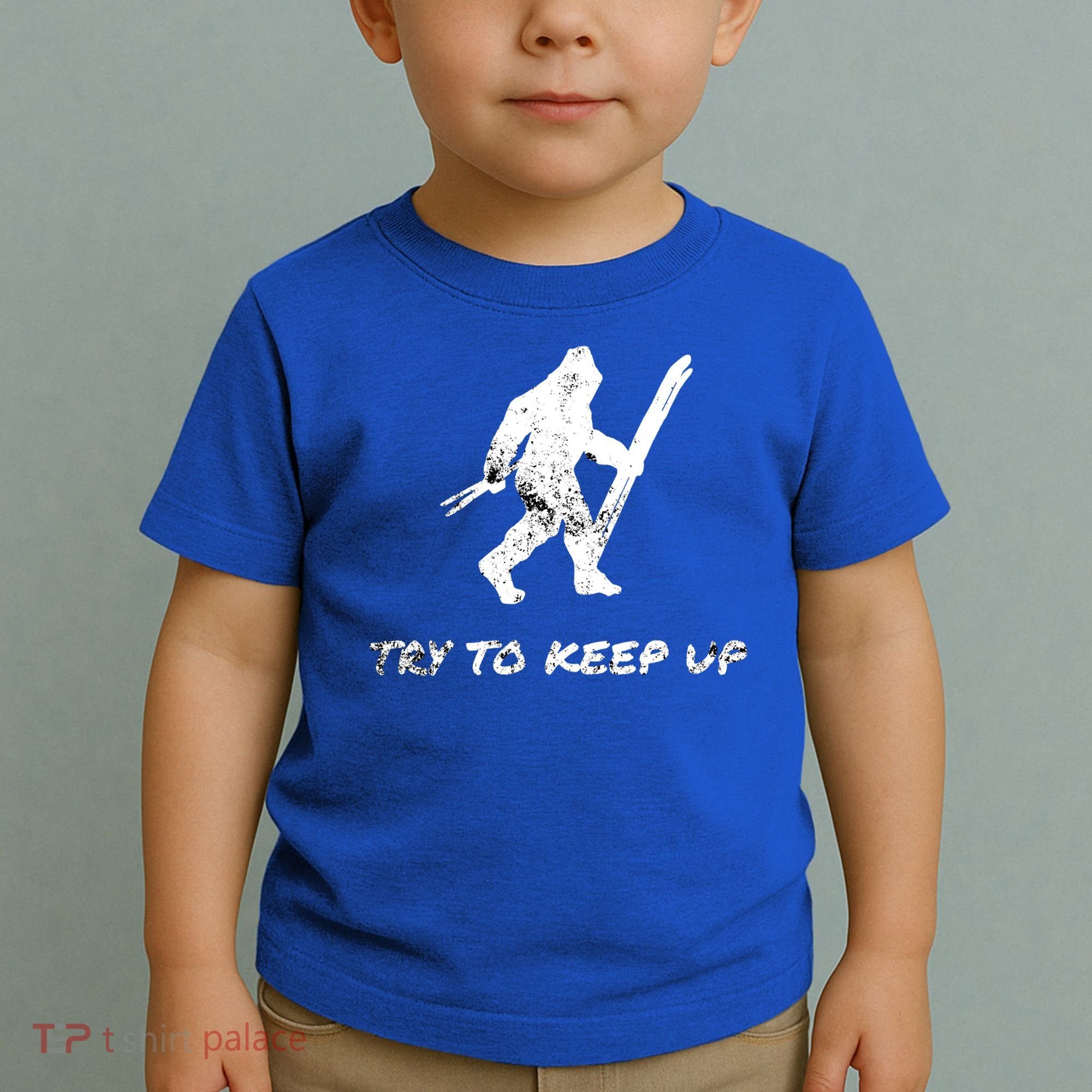 Skiing Bigfoot Funny Sasquatch Yeti Ski Try To Keep Up Gift Toddler T-Shirt