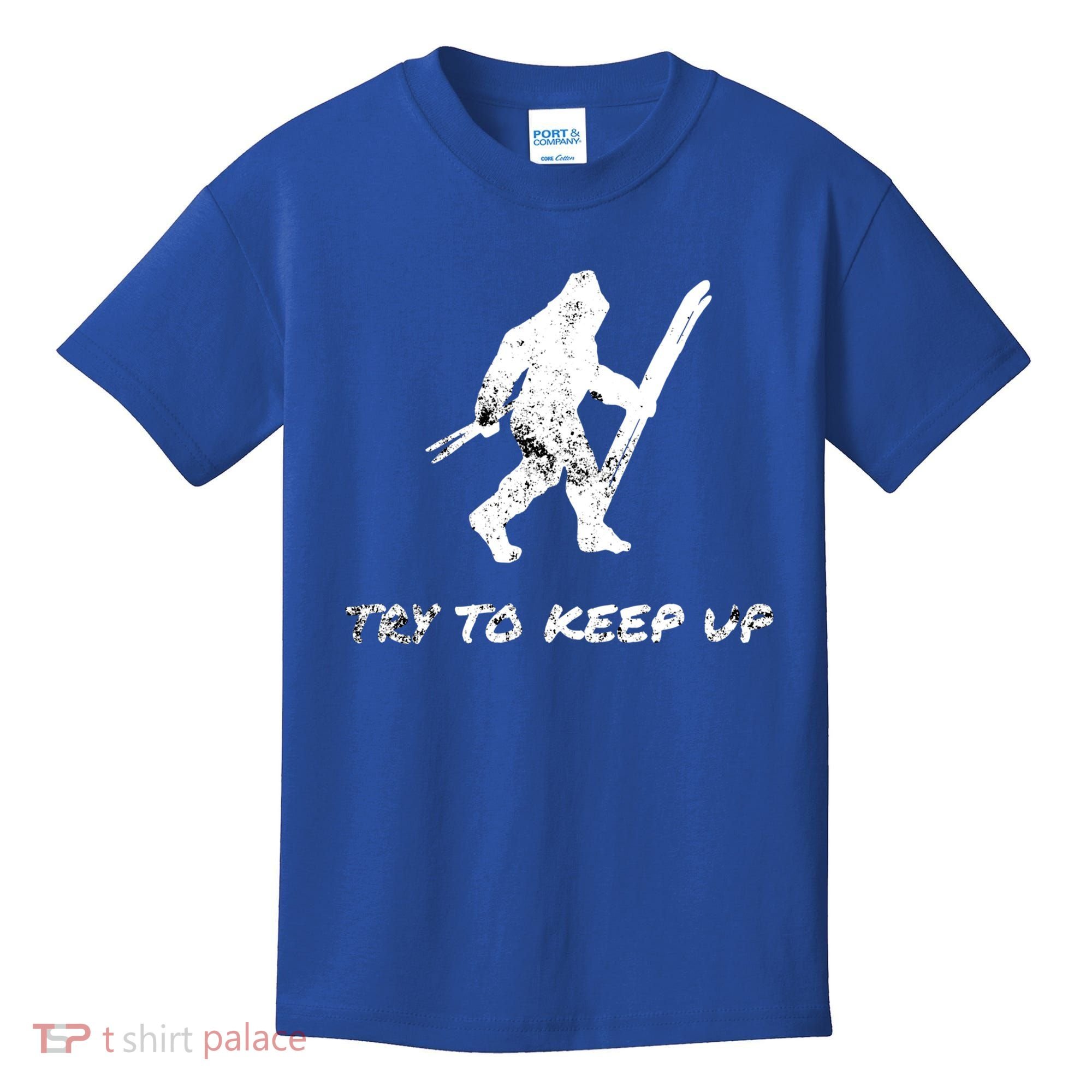 Skiing Bigfoot Funny Sasquatch Yeti Ski Try To Keep Up Gift Kids T-Shirt