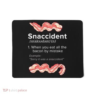 Snaccident Bacon For Bacon Lover Mousepad