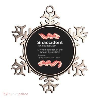 Snaccident Bacon For Bacon Lover Ornament