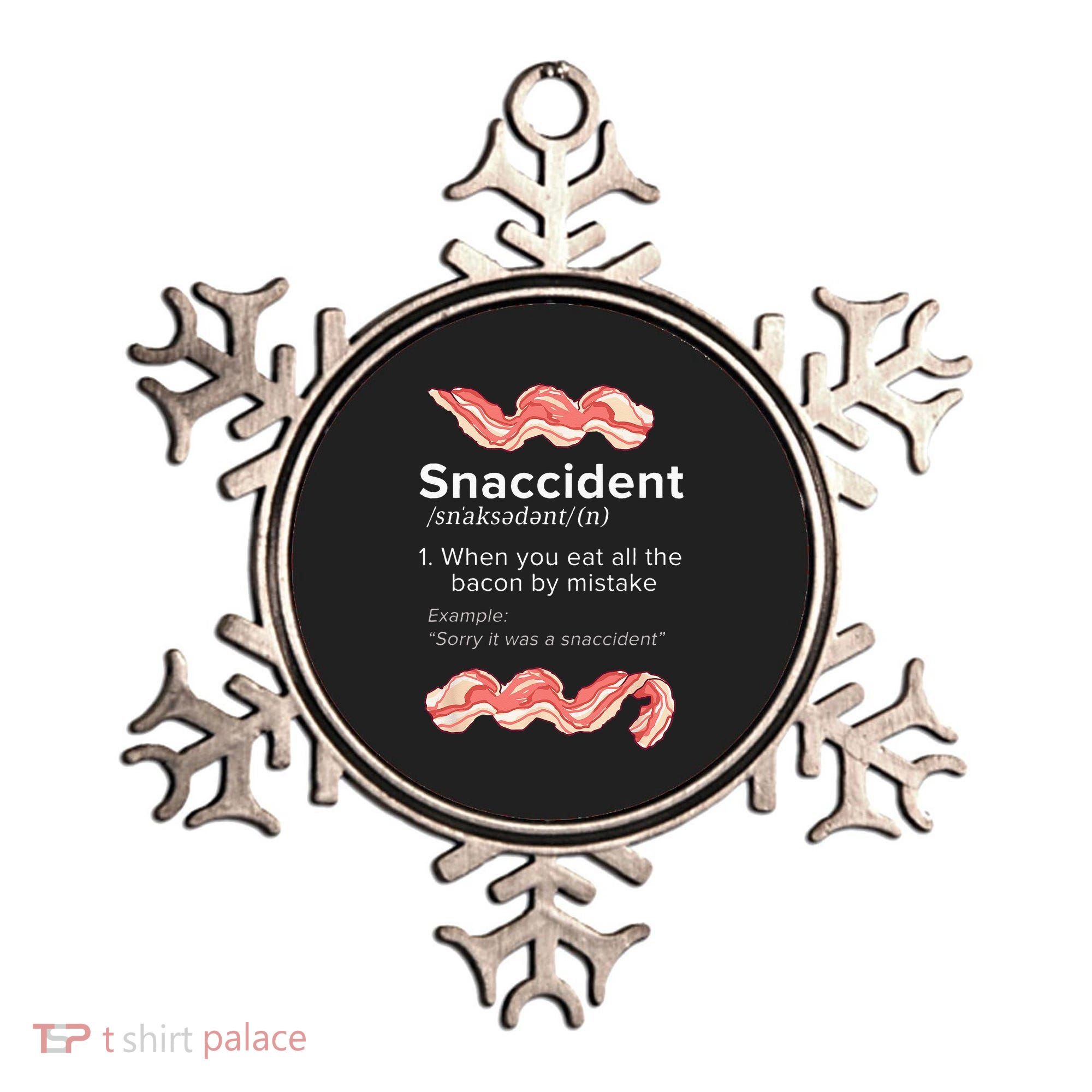 Snaccident Bacon For Bacon Lover Ornament