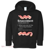 Snaccident Bacon For Bacon Lover Toddler Hoodie thumb 0