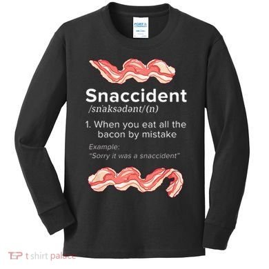 Snaccident Bacon For Bacon Lover Kids Long Sleeve Shirt