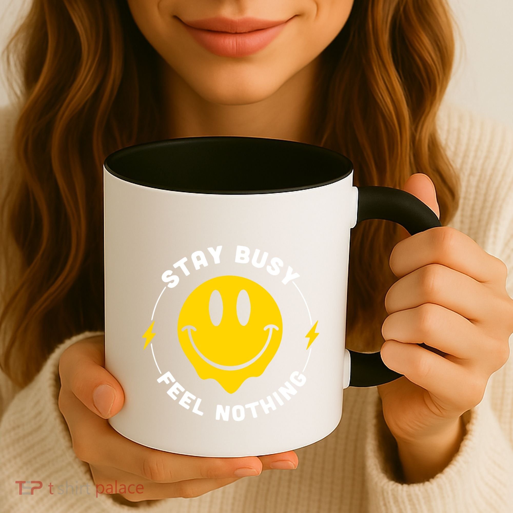Stay Busy Feel Nothing Gift Coffee Mug