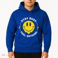 Stay Busy Feel Nothing Gift Hoodie thumb 2