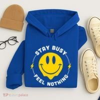 Stay Busy Feel Nothing Gift Hoodie thumb 4